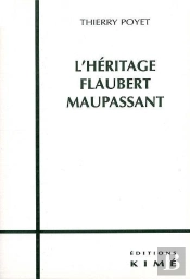 L' Heritage Flaubert Maupassant