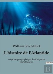 L Histoire De L Atlantide - Esquisse Geographique Historiq