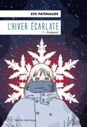 L’Hiver Écarlate, Tome 1- Endestad