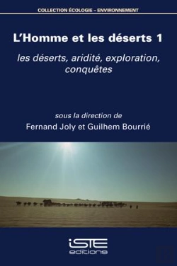 Bertrand.pt - L’Homme Et Les Déserts 1 ; Les Déserts, Aridité, Exploration, Conquêtes
