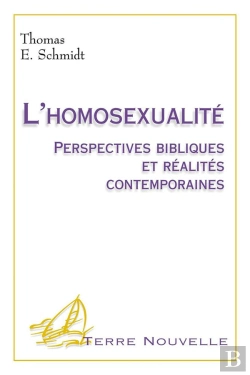 Bertrand.pt - L Homosexualite - Perspectives Bibliques Et Realites Contemporaines