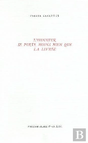 L' Honneur Se Porte Moins Bien Que La Livrée