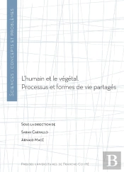 L' Humain Et Le Végétal. Processus Et Formes De Vie Partagés