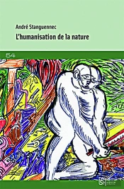 L' Humanisation De La Nature : Les Épreuves De L'Univers