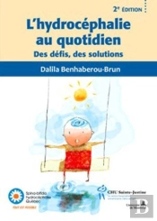 L Hydrocéphalie Au Quotidien ; Des Défis, Des Solutions (2e Édition)