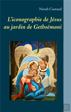Bertrand.pt - L Iconographie De Jesus Au Jardin De Gethsemani