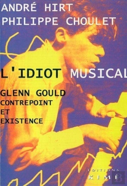 Bertrand.pt - L' Idiot Musical Lenn Gould