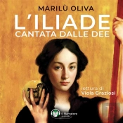 L’Iliade Cantata Dalle Dee