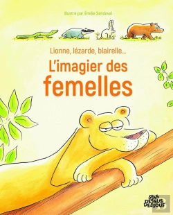 Bertrand.pt - L' Imagier Des Femelles : Lionne, Lézarde, Blairelle...