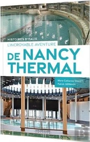 L Incroyable Aventure De Nancy Thermal - Histoire D Eaux