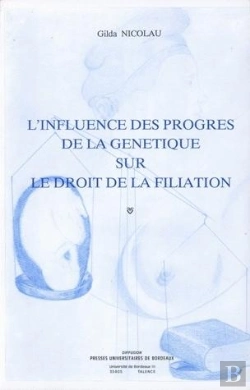 Bertrand.pt - L' Influence Des Progrès De La Génétique Sur Le Droit De Filiation