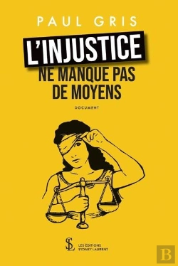Bertrand.pt - L Injustice Ne Manque Pas De Moyens