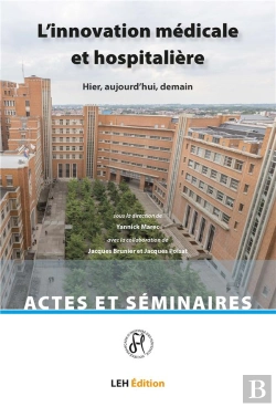 Bertrand.pt - L Innovation Medicale Et Hospitaliere - Hier, Aujourd Hui, Demain