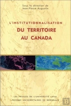 Bertrand.pt - L' Institutionnalisation Du Territoire Au Canada
