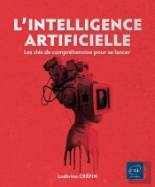 L' Intelligence Artificielle : Les Clés De Compréhension Pour Se Lancer