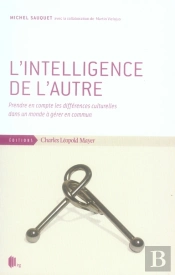 L' Intelligence De L'Autre : Prendre En Compte Les Differences Cultur
