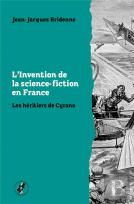 L' Invention De La Science-Fiction En France : Les Héritiers De Cyrano