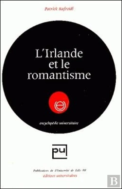 Bertrand.pt - L' Irlande Et Le Romantisme (L') : La Littérature Irlandaise-Anglaise De 1789 À 1850 Et Sa Place Dans Le Mouvement Occidental