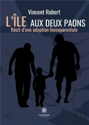 L Le Aux Deux Paons - Recit D Une Adoption Homoparen