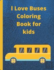 L Love Buses Coloring Book For Kids