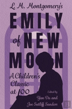 Bertrand.pt - L. M. Montgomery'S Emily Of New Moon