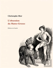L Obsession Du Matto-Grosso