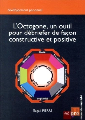 L Octogone, Un Outil Pour Debriefer De Facon Constructive Et Positive