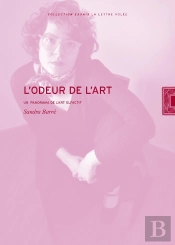 L' Odeur De L'Art : Un Panorama De L'Art Olfactif