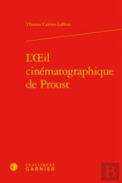L Oeil Cinematographique De Proust