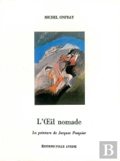 L' Oeil Nomade : La Peinture De Jacques Pasquier