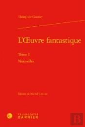 L Oeuvre Fantastique Tome I - Nouvelles