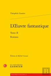L Oeuvre Fantastique Tome Ii - Romans