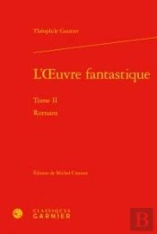 L Oeuvre Fantastique Tome Ii - Romans