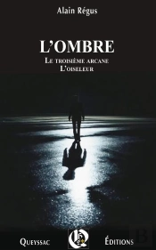 L Ombre Le Troisieme Arcane L Oiseleur