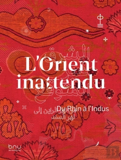 Bertrand.pt - L' Orient Inattendu : Du Rhin À L'Indus