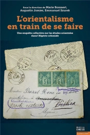 L Orientalisme En Train De Se Faire - Une Enquete Collective