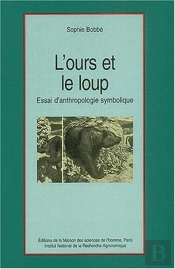 L' Ours Et Le Loup : Essai D'Anthropologie Symbolique