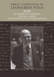 (L. P. Xviii) El Hombre En La Historia, Ayudar A Crecer, Antropología De La Acción