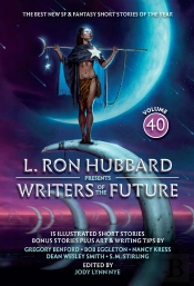 L. Ron Hubbard Presents Writers Of The Future Volume 40