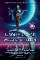 L. Ron Hubbard Presents Writers Of The Future Volume 40