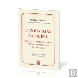 Bertrand.pt - L Union Dans La Priere - Un Appel A Prier Ensemble Pour La Propagation De L'Evangile