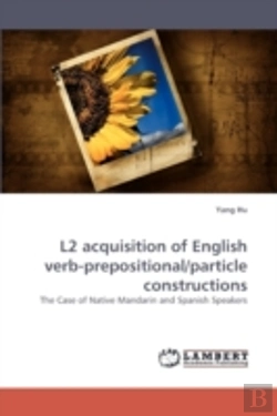 Bertrand.pt - L2 Acquisition Of English Verb-Prepositional/Particle Constructions