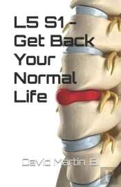 L5 S1 - Get Back Your Normal Life