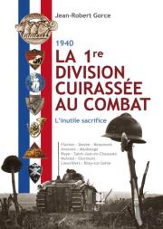 La 1re Division Cuirassée Au Combat : L'Inutile Sacrifice
