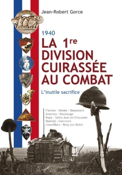 Bertrand.pt - La 1re Division Cuirassée Au Combat : L'Inutile Sacrifice