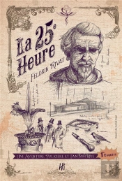 La 25e Heure ; Le Chrysanthème Noir