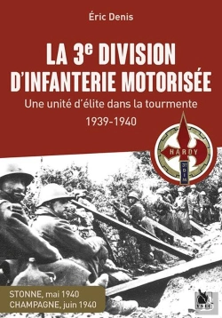 Bertrand.pt - La 3e Division D'Infanterie Motorisée : Une Unité D'Élite Dans La Tourmente 1939-1940