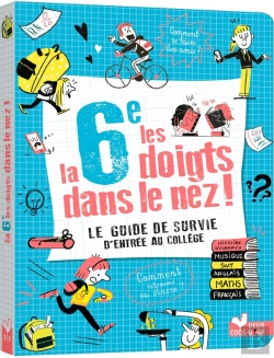 Bertrand.pt - La 6e Les Doigts Dans Le Nez ! Le Guide De Survie D'Entrée Au Collège