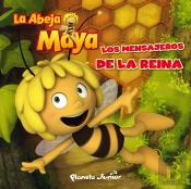 La Abeja Maya. Los Mensajeros De La Reina