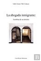 La Abogada Inmigrante: Sombras De Un Destino